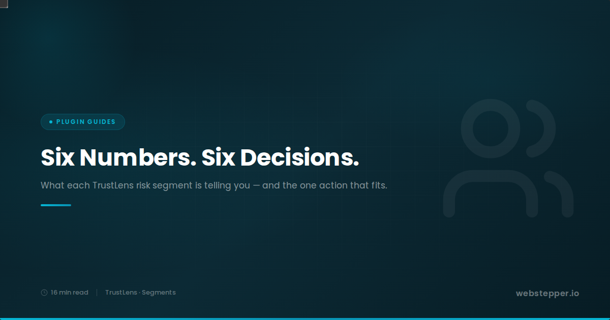 How to Read a TrustLens Customer Profile (And What to Do With Each Risk Segment)