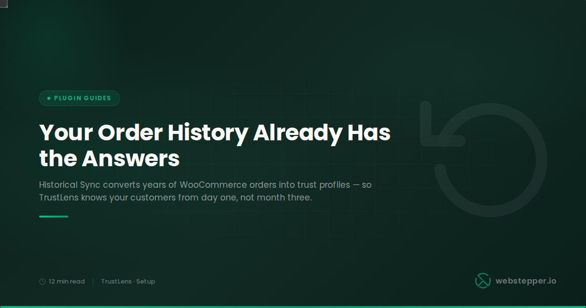 How to Use TrustLens Historical Sync to Build Customer Trust Profiles From Day One