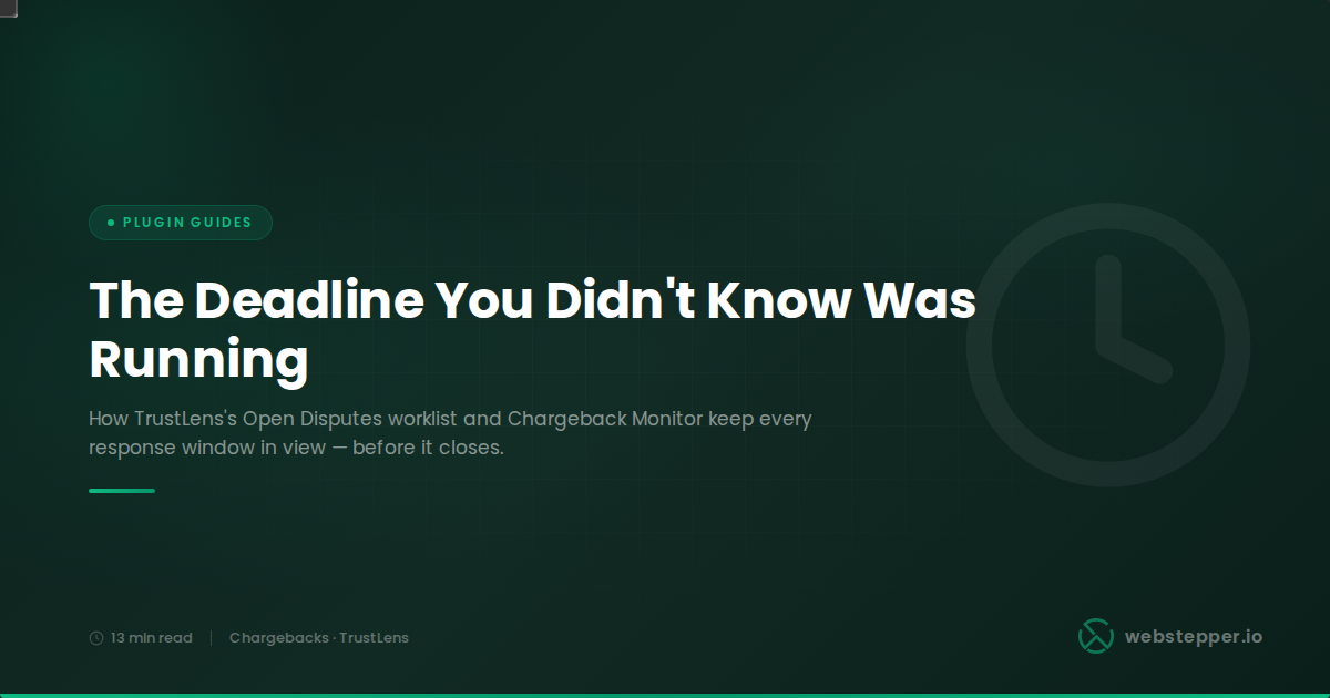 Never Miss a Dispute Deadline: A Walkthrough of TrustLens's Chargeback Monitor