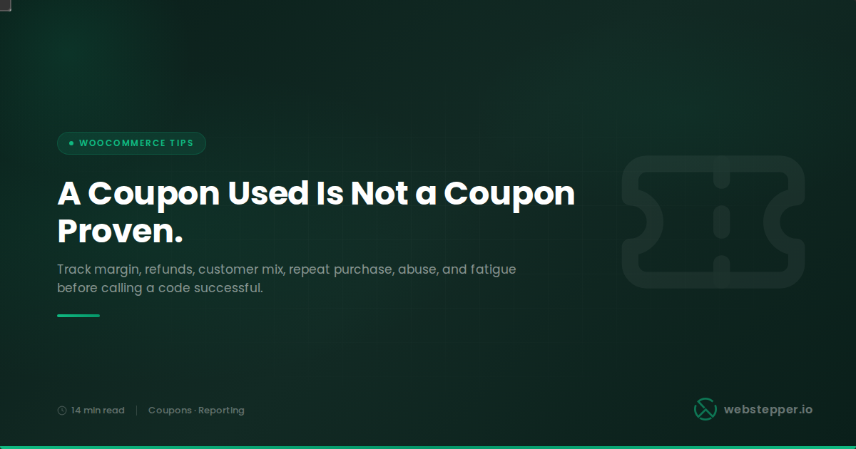 WooCommerce Coupon Usage Reports: The Metrics That Reveal Profit, Abuse, and Discount Fatigue